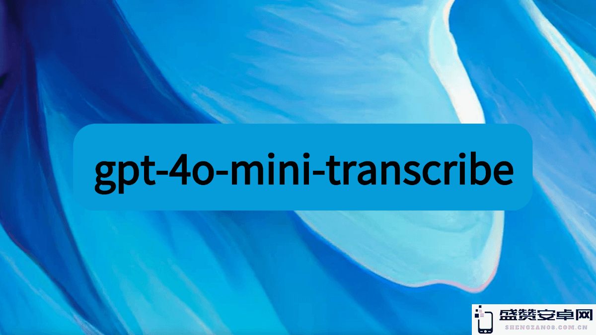 gpt-4o-mini-transcribe